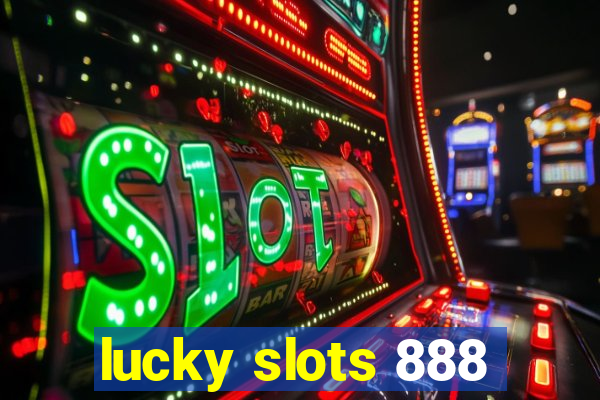 lucky slots 888