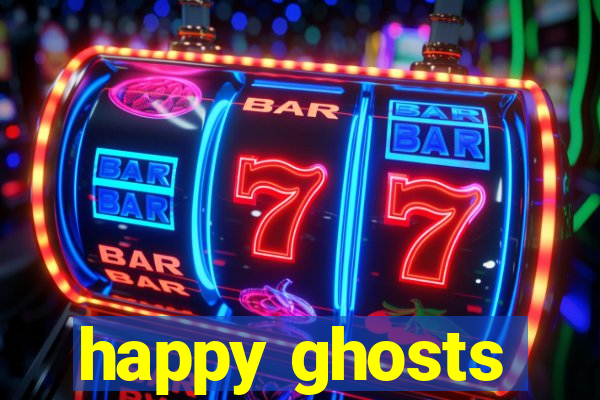 happy ghosts