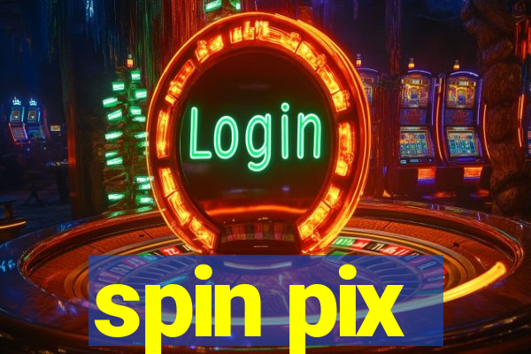 spin pix