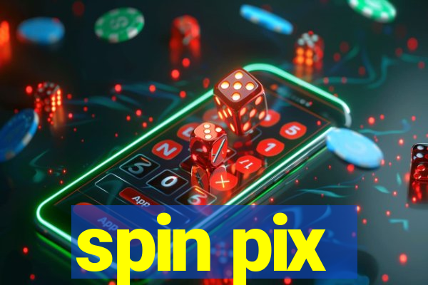 spin pix