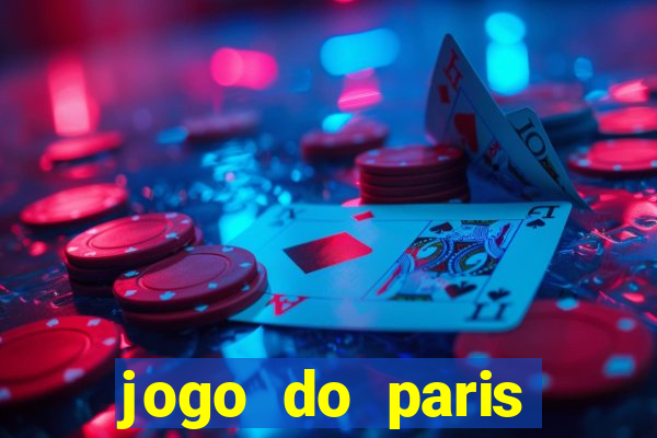 jogo do paris saint-germain onde assistir