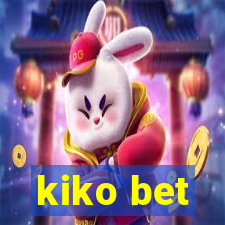 kiko bet