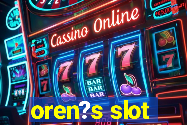 oren?s slot