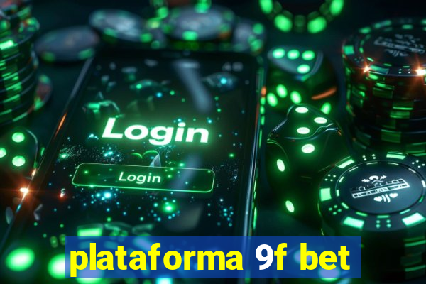 plataforma 9f bet