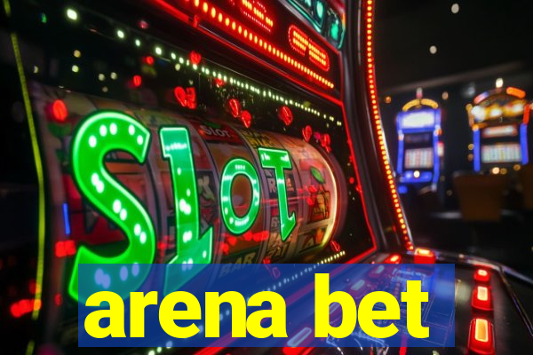 arena bet