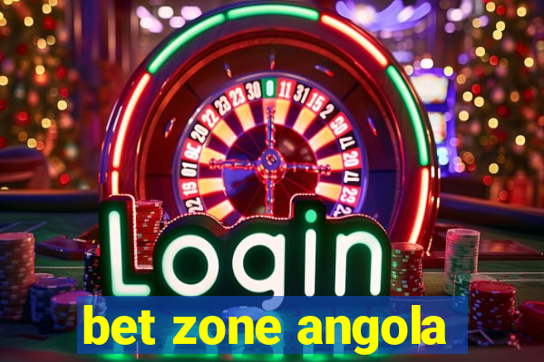 bet zone angola