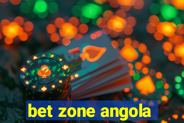 bet zone angola