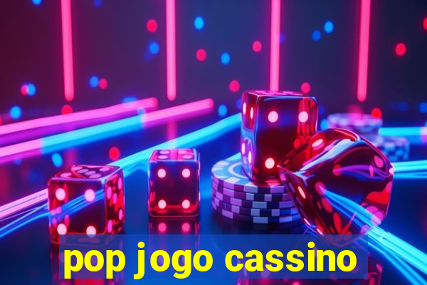 pop jogo cassino