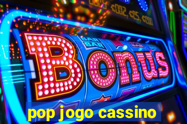 pop jogo cassino