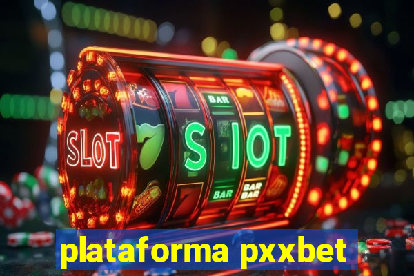 plataforma pxxbet