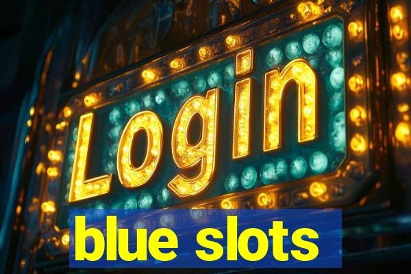 blue slots