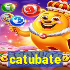 catubate