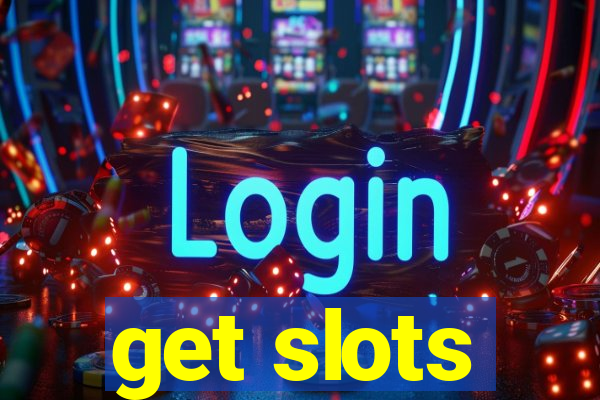 get slots