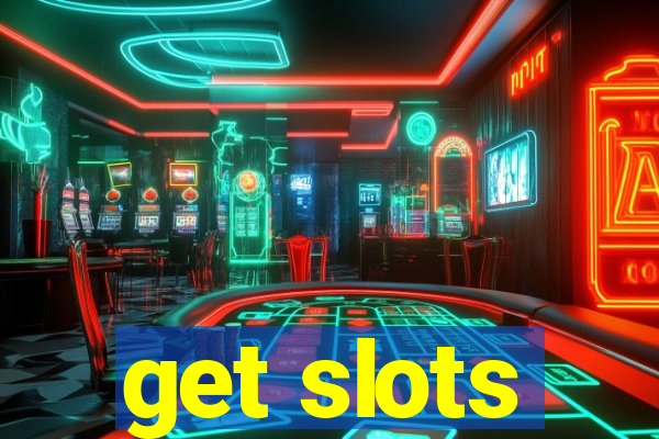 get slots