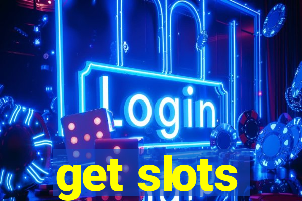 get slots