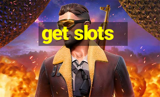 get slots