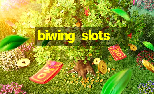 biwing  slots