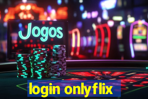 login onlyflix