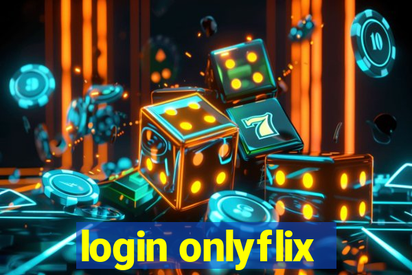 login onlyflix