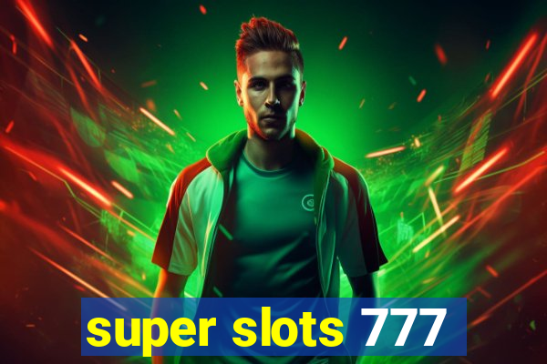 super slots 777