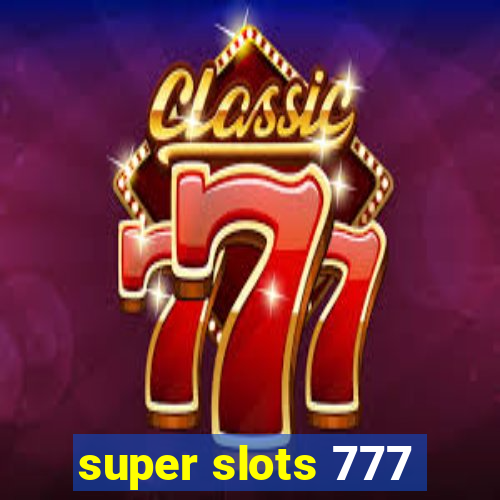 super slots 777