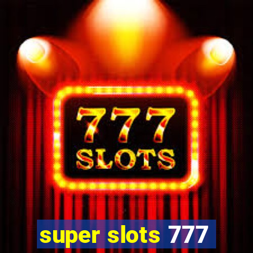 super slots 777