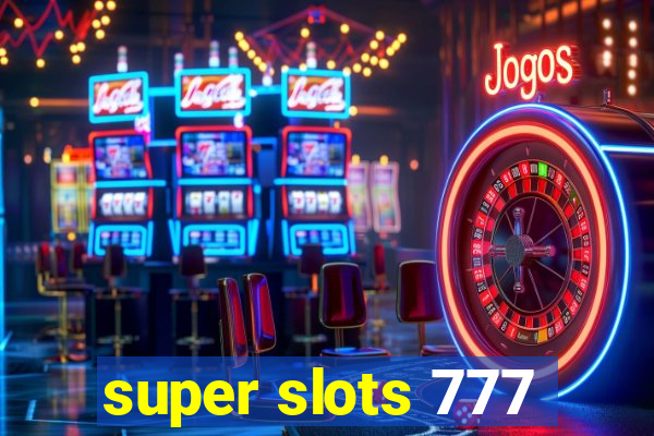 super slots 777