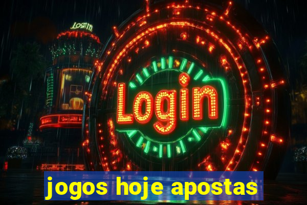 jogos hoje apostas