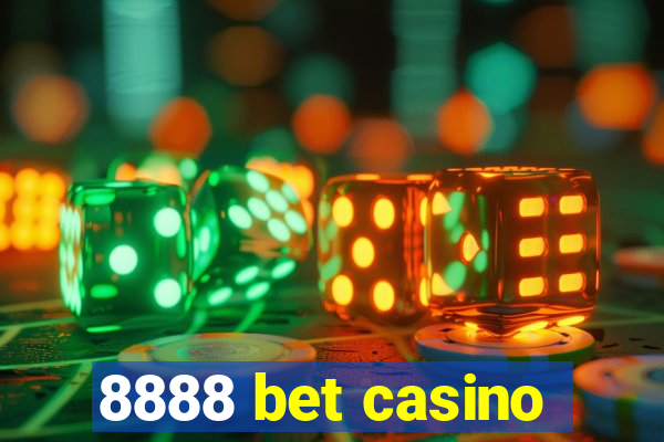 8888 bet casino