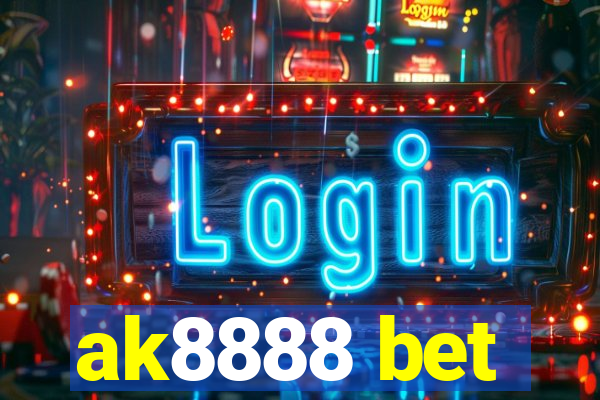 ak8888 bet