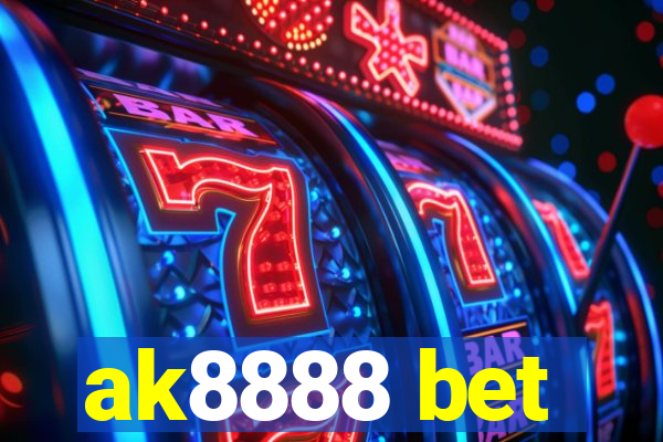 ak8888 bet