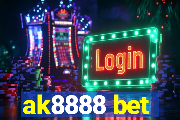 ak8888 bet