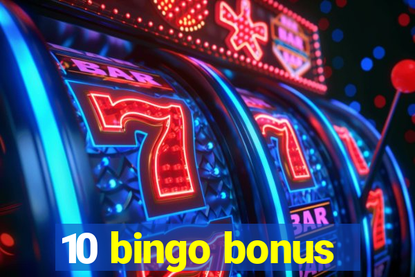 10 bingo bonus