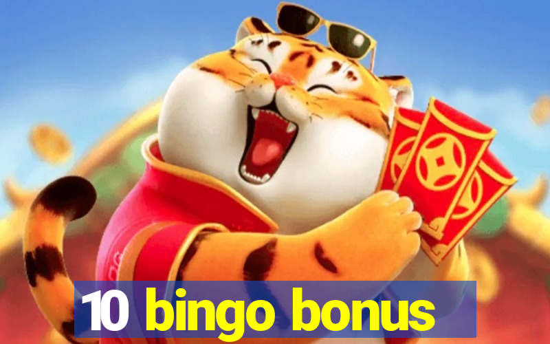 10 bingo bonus