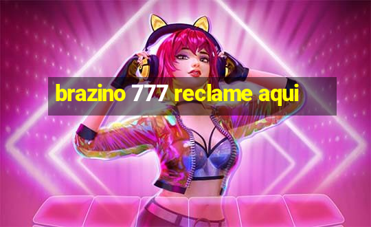 brazino 777 reclame aqui