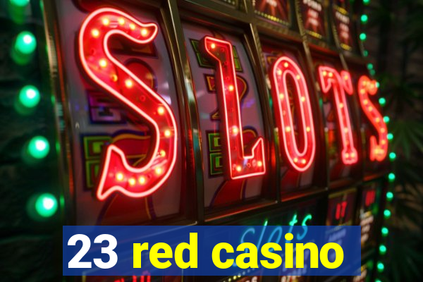 23 red casino