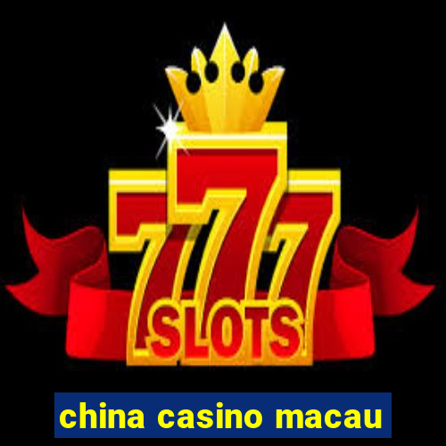 china casino macau