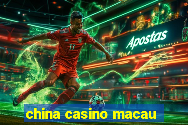 china casino macau