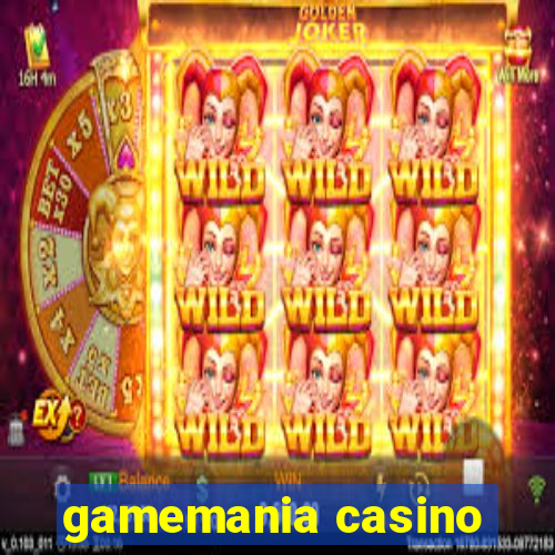 gamemania casino