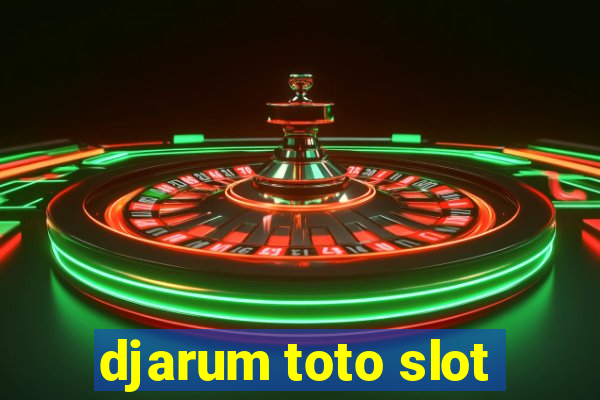 djarum toto slot