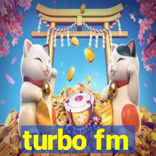 turbo fm