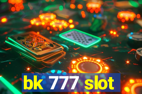 bk 777 slot