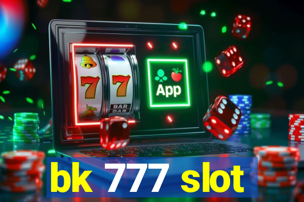 bk 777 slot