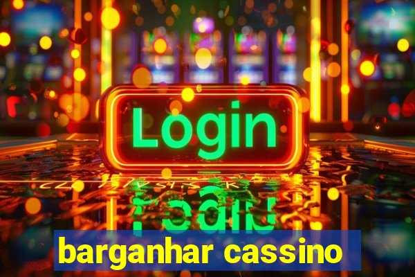 barganhar cassino