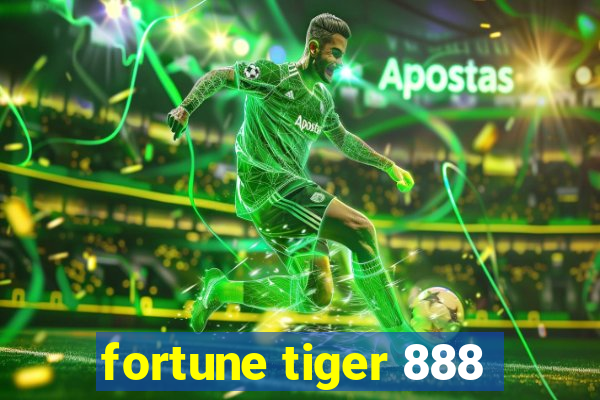 fortune tiger 888