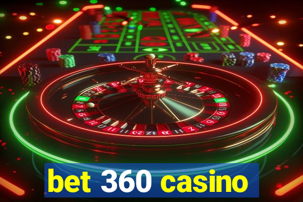 bet 360 casino