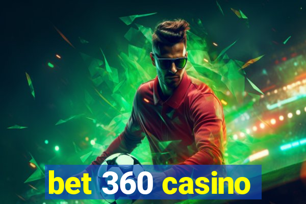 bet 360 casino