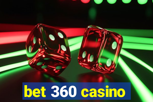 bet 360 casino