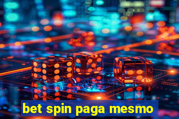 bet spin paga mesmo