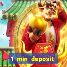 1 min deposit online casino